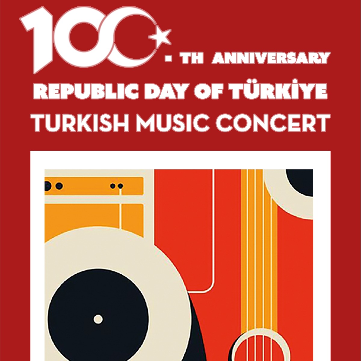 The 100th Year of the Republic of Turkiye: Turkish Music Concert 